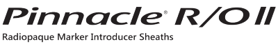 View PINNACLE® R/O II Radiopaque Marker Introducer Sheaths Logo PINNACLE® R/O II Radiopaque Marker Introducer Sheaths Logo